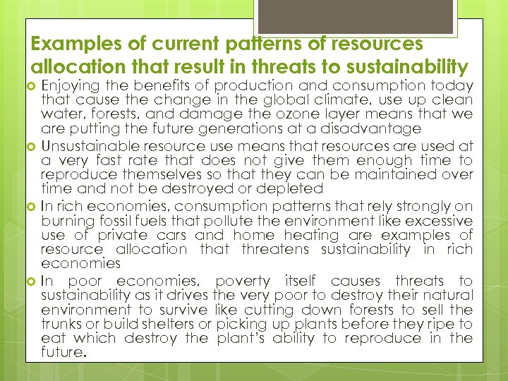 Examples of current patterns of resources allocation that result in threats to sustainability Enjoying