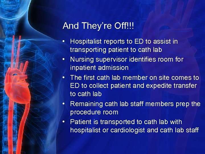 And They’re Off!!! • Hospitalist reports to ED to assist in transporting patient to