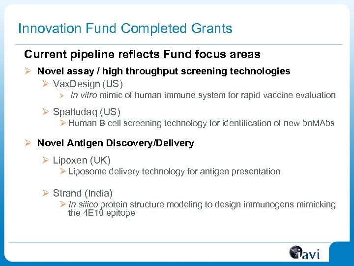 Innovation Fund Completed Grants Current pipeline reflects Fund focus areas Ø Novel assay /