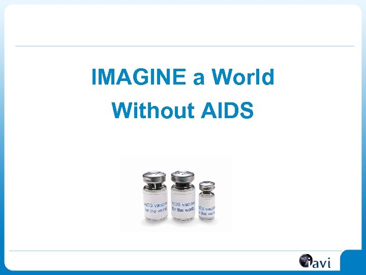 IMAGINE a World Without AIDS 