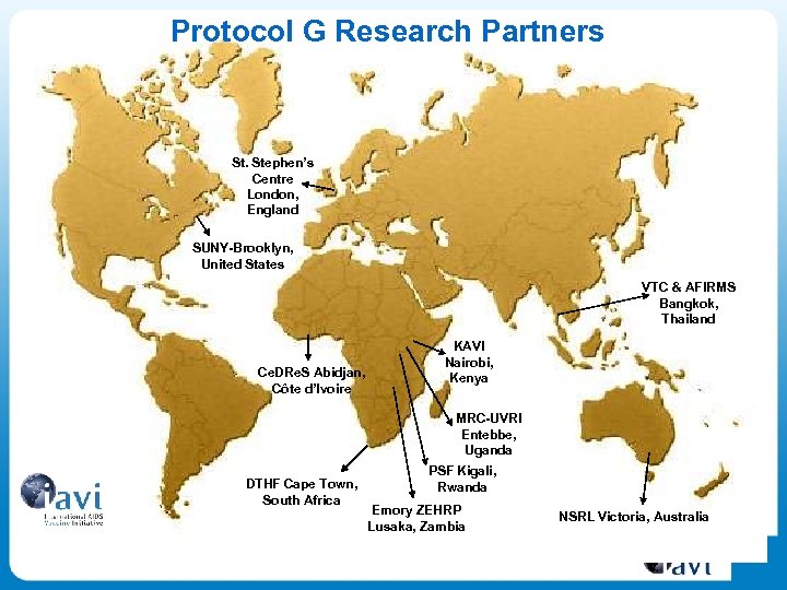 Protocol G Research Partners St. Stephen’s Centre London, England SUNY-Brooklyn, United States VTC &