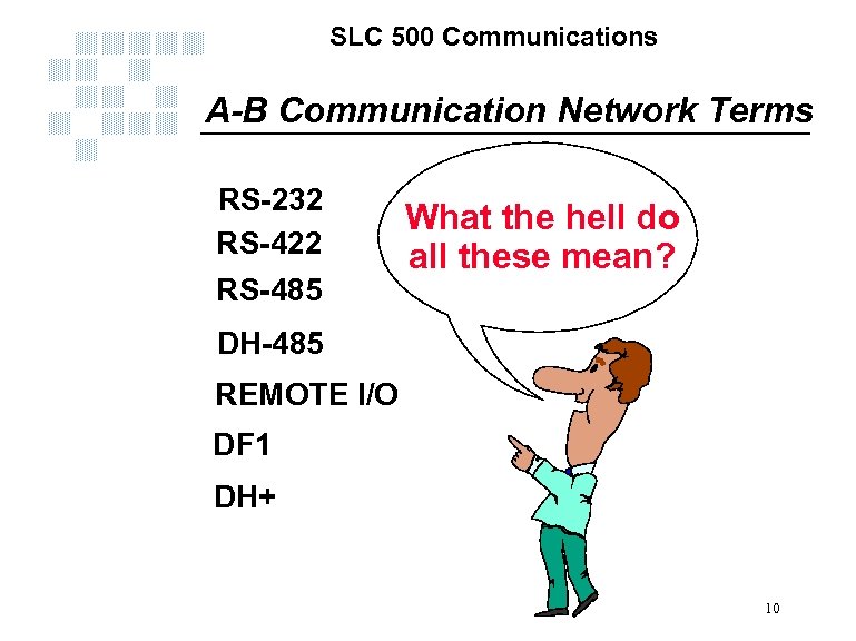 SLC 500 Communications A-B Communication Network Terms RS-232 RS-422 RS-485 What the hell do