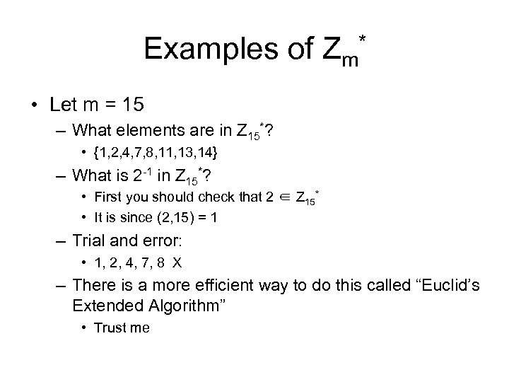 Examples of Zm* • Let m = 15 – What elements are in Z