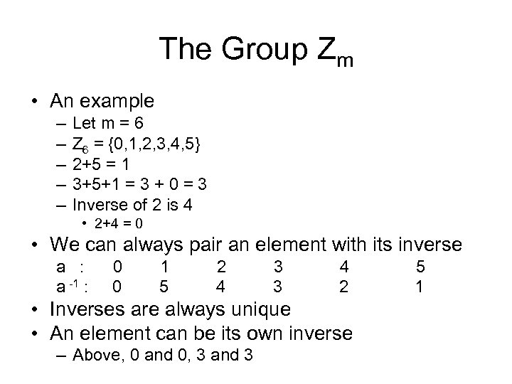 The Group Zm • An example – – – Let m = 6 Z