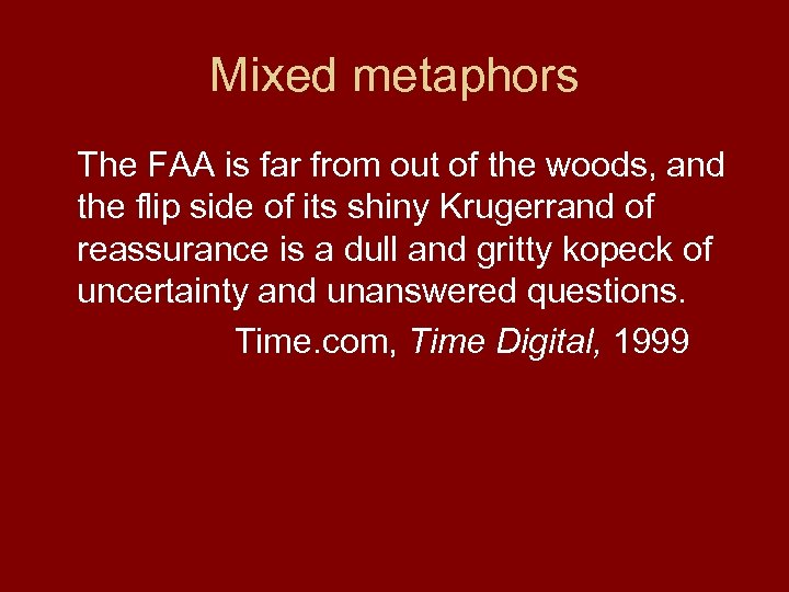 Mixed metaphors The FAA is far from out of the woods, and the flip