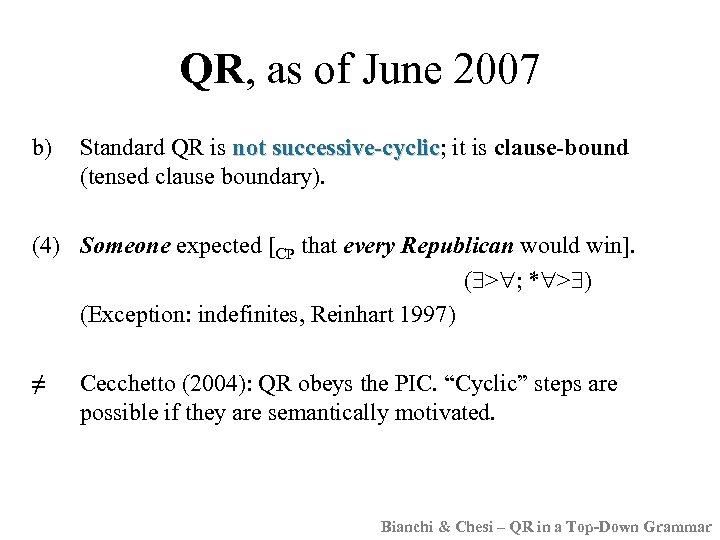 QR, as of June 2007 b) Standard QR is not successive-cyclic; it is clause-bound
