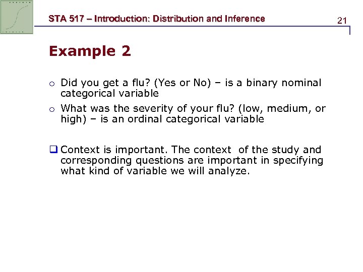 STA 517 – Introduction: Distribution and Inference Example 2 o Did you get a