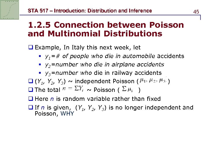 STA 517 – Introduction: Distribution and Inference 45 1. 2. 5 Connection between Poisson