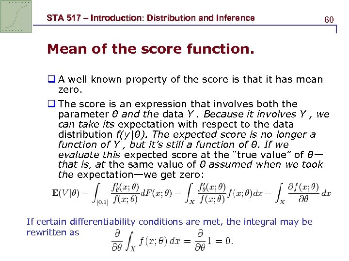 STA 517 – Introduction: Distribution and Inference 60 Mean of the score function. q