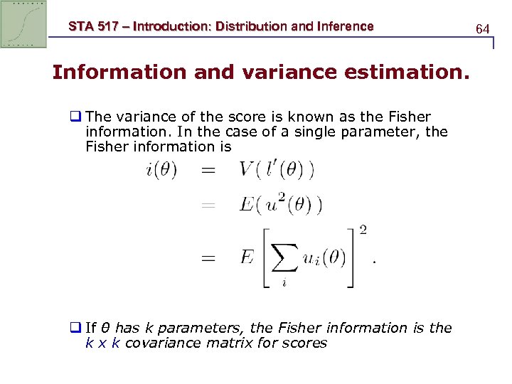 STA 517 – Introduction: Distribution and Inference Information and variance estimation. q The variance