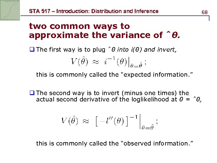 STA 517 – Introduction: Distribution and Inference 68 two common ways to approximate the