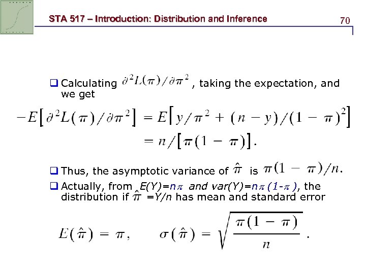 STA 517 – Introduction: Distribution and Inference q Calculating we get , taking the