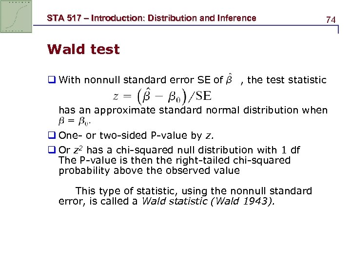 STA 517 – Introduction: Distribution and Inference 74 Wald test q With nonnull standard