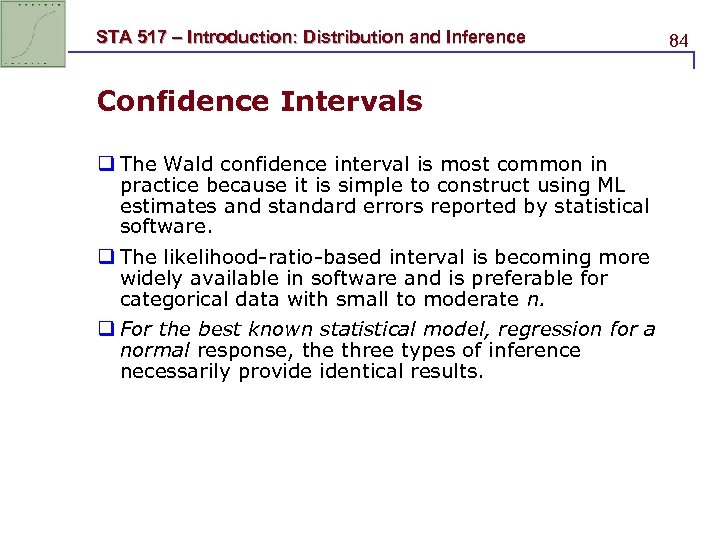 STA 517 – Introduction: Distribution and Inference Confidence Intervals q The Wald confidence interval