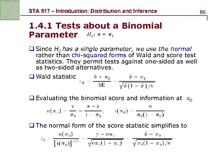 STA 517 – Introduction: Distribution and Inference 1. 4. 1 Tests about a Binomial