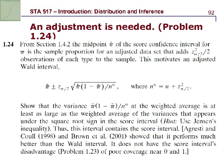 STA 517 – Introduction: Distribution and Inference An adjustment is needed. (Problem 1. 24)