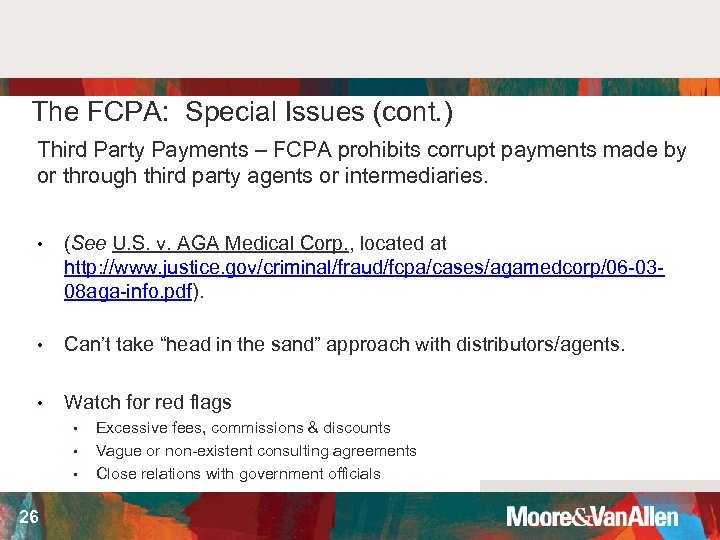 The FCPA: Special Issues (cont. ) Third Party Payments – FCPA prohibits corrupt payments