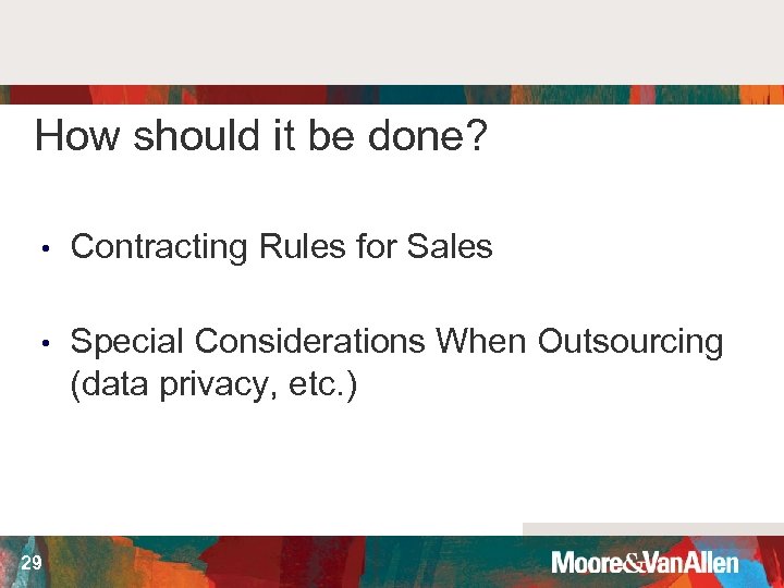 How should it be done? • Contracting Rules for Sales • Special Considerations When