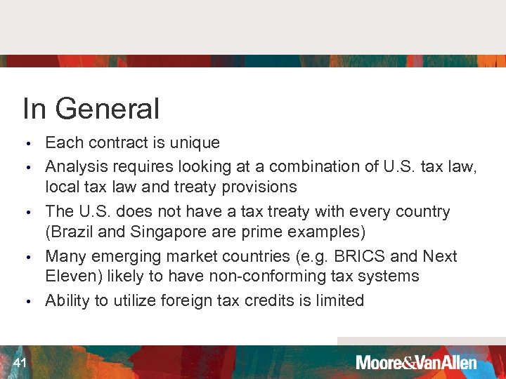 In General • • • 41 Each contract is unique Analysis requires looking at