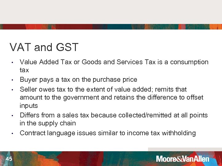 VAT and GST • • • 45 Value Added Tax or Goods and Services