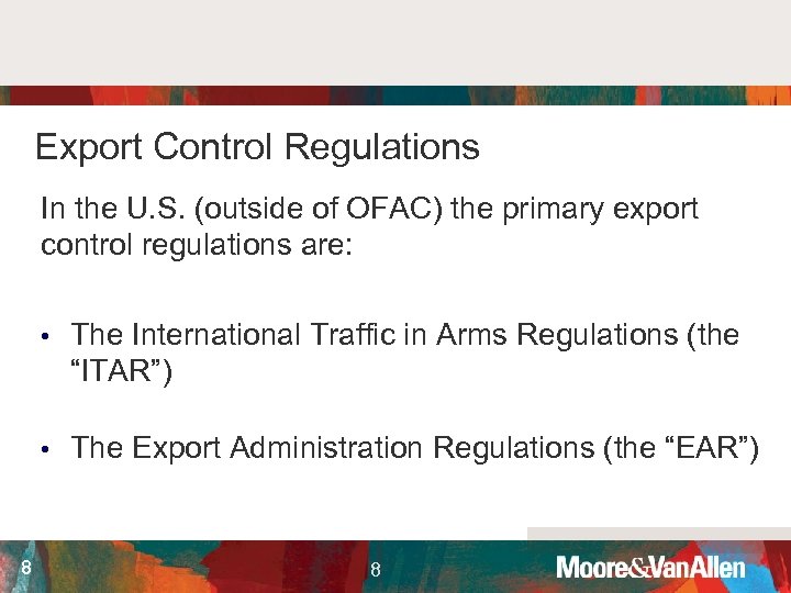Export Control Regulations In the U. S. (outside of OFAC) the primary export control