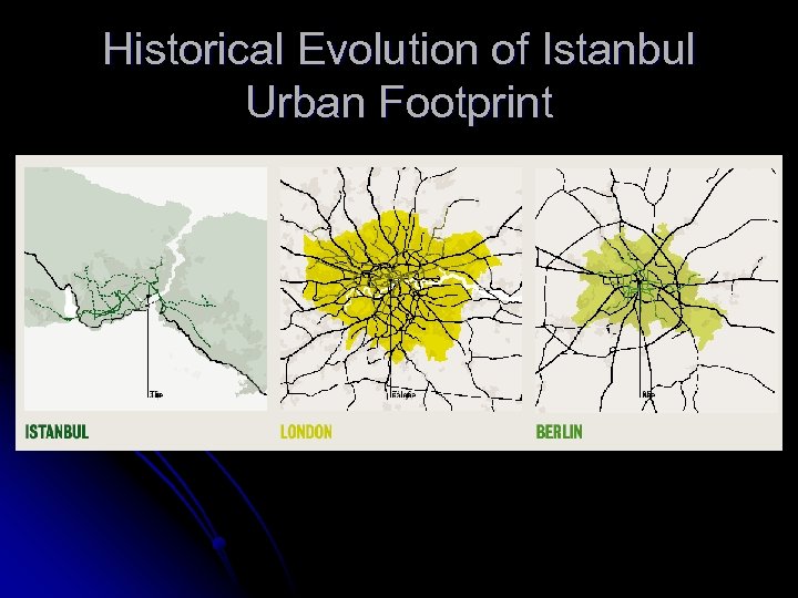 Historical Evolution of Istanbul Urban Footprint 