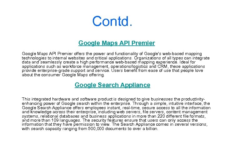 Contd. Google Maps API Premier offers the power and functionality of Google's web-based mapping