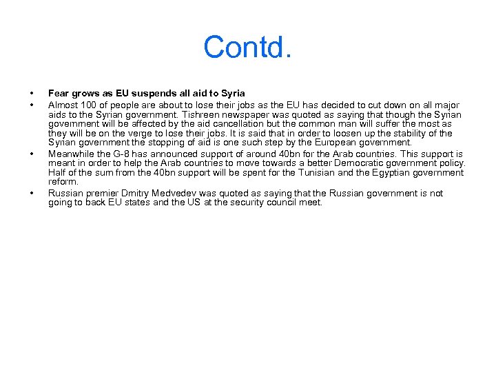 Contd. • • Fear grows as EU suspends all aid to Syria Almost 100