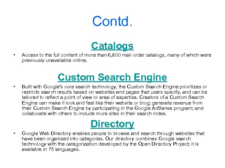 Contd. Catalogs • Access to the full content of more than 6, 600 mail