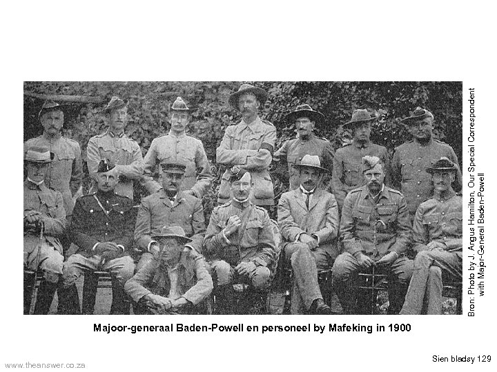 Bron: Photo by J. Angus Hamilton, Our Special Correspondent with Major-General Baden-Powell Majoor-generaal Baden-Powell