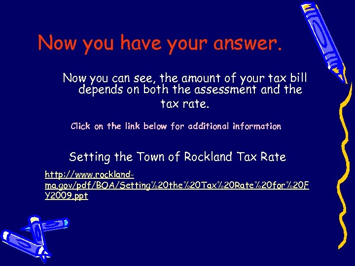 Now you have your answer. Now you can see, the amount of your tax