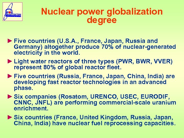 Nuclear power globalization degree ► Five countries (U. S. A. , France, Japan, Russia