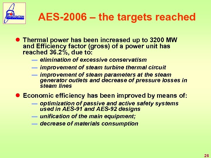 AES-2006 – the targets reached ● Thermal power has been increased up to 3200