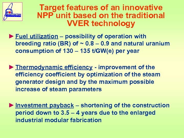Target features of an innovative NPP unit based on the traditional VVER technology ►