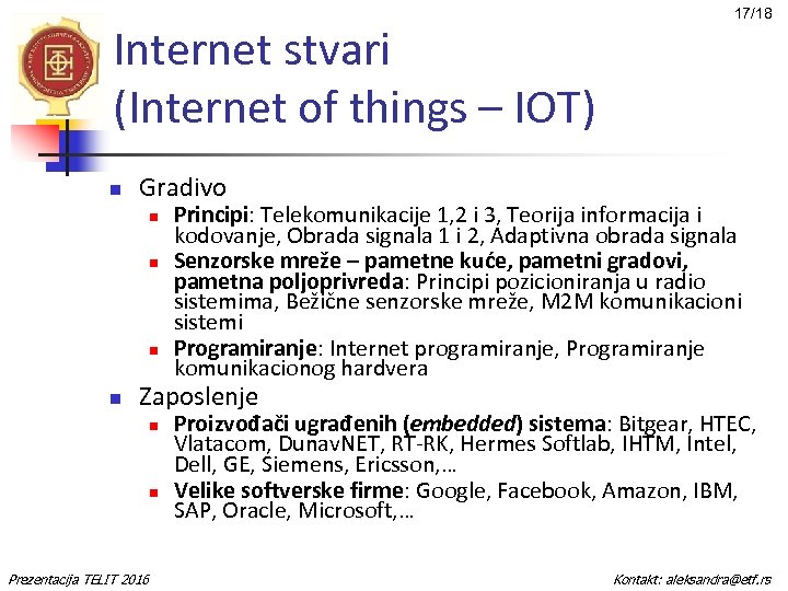 Internet stvari (Internet of things – IOT) n Gradivo n n 17/18 Principi: Telekomunikacije