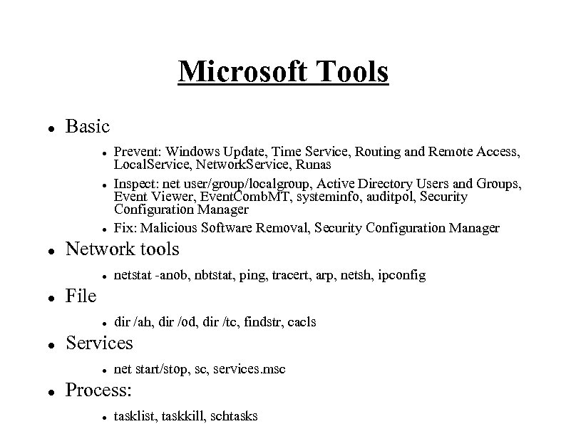 Microsoft Tools Basic Prevent: Windows Update, Time Service, Routing and Remote Access, Local. Service,