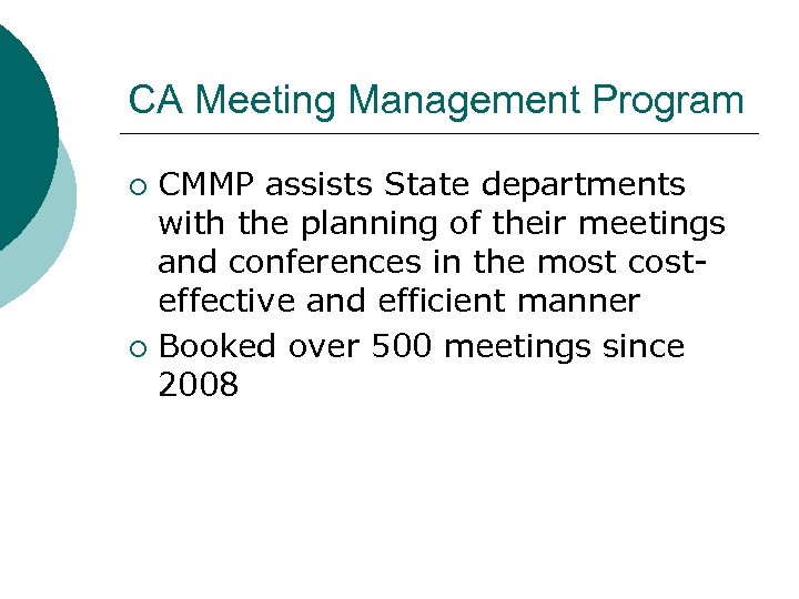 CA Meeting Management Program CMMP assists State departments with the planning of their meetings