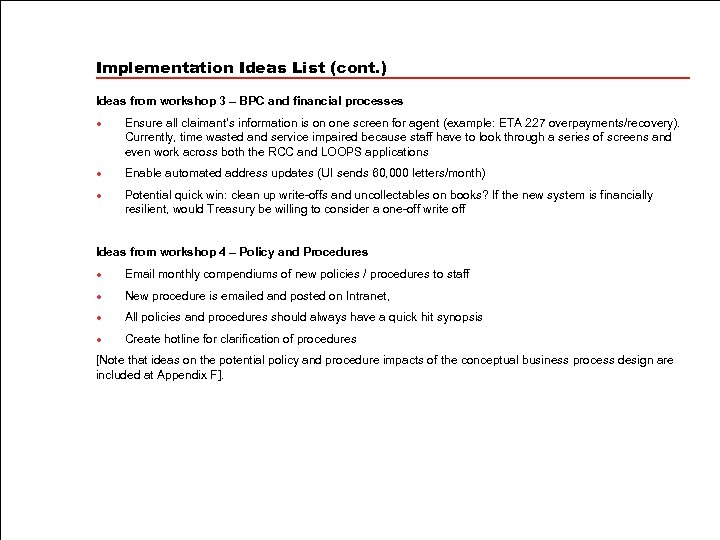 Implementation Ideas List (cont. ) Ideas from workshop 3 – BPC and financial processes