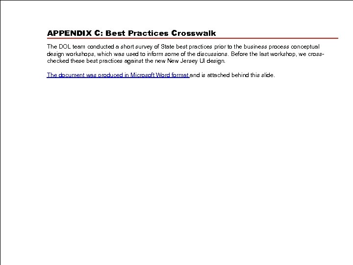 APPENDIX C: Best Practices Crosswalk The DOL team conducted a short survey of State