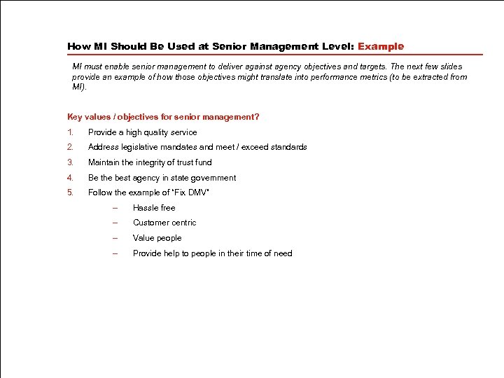How MI Should Be Used at Senior Management Level: Example MI must enable senior