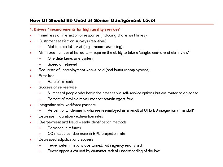 How MI Should Be Used at Senior Management Level 1. Drivers / measurements for