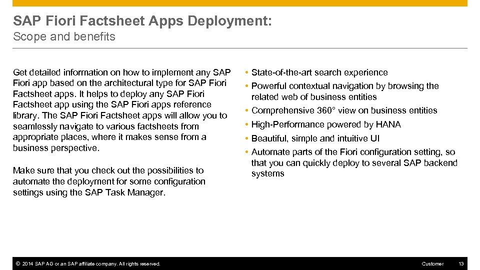 SAP Fiori Factsheet Apps Deployment: Scope and benefits Get detailed information on how to