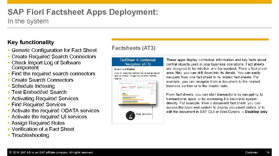 SAP Fiori Factsheet Apps Deployment: In the system Key functionality Generic Configuration for Fact