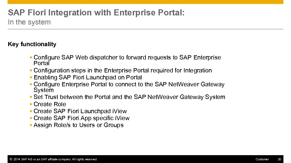 SAP Fiori Integration with Enterprise Portal: In the system Key functionality Configure SAP Web