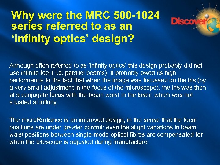 Why were the MRC 500 -1024 series referred to as an ‘infinity optics’ design?