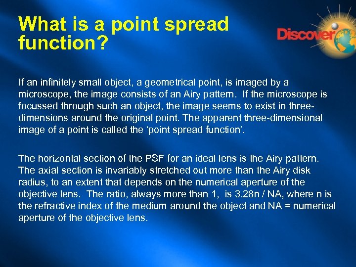 What is a point spread function? If an infinitely small object, a geometrical point,