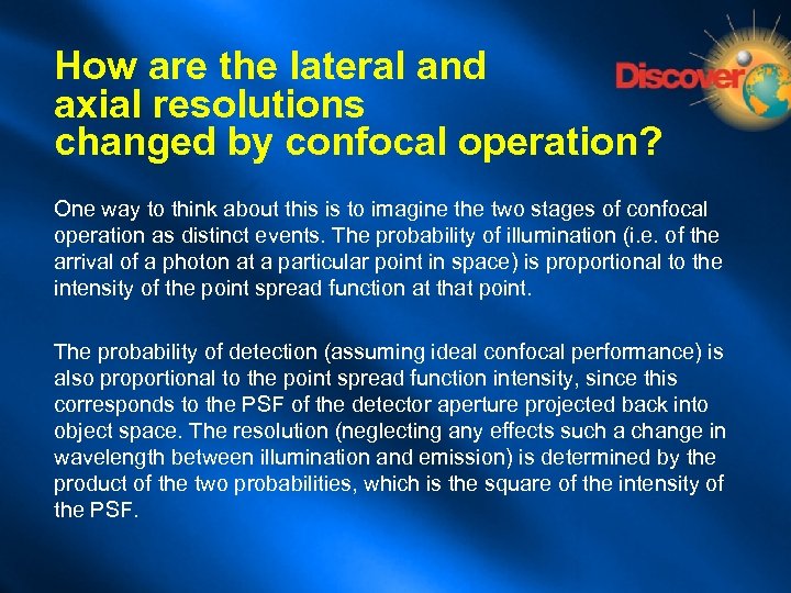 How are the lateral and axial resolutions changed by confocal operation? One way to