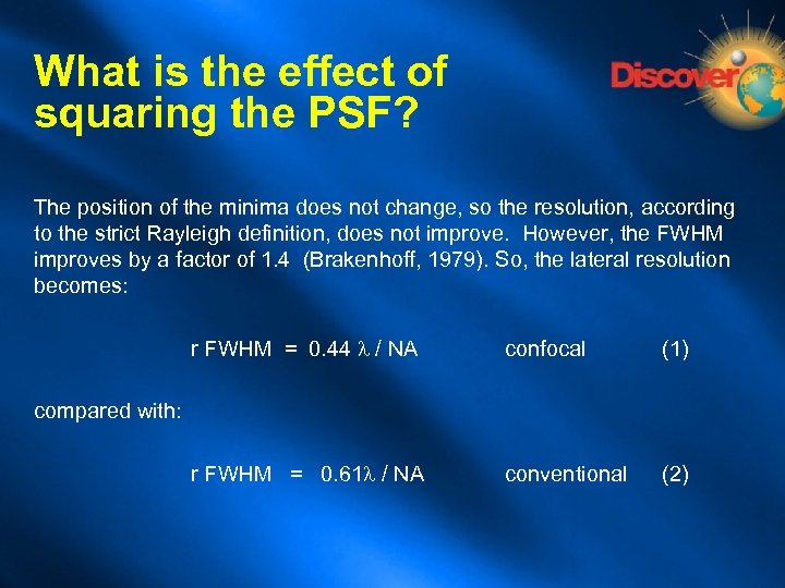 What is the effect of squaring the PSF? The position of the minima does