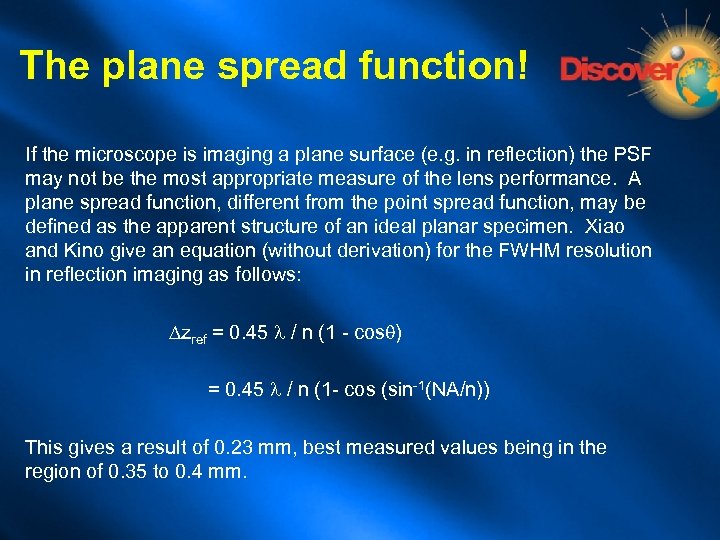 The plane spread function! If the microscope is imaging a plane surface (e. g.