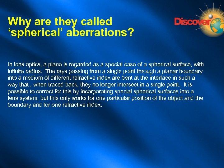 Why are they called ‘spherical’ aberrations? In lens optics, a plane is regarded as